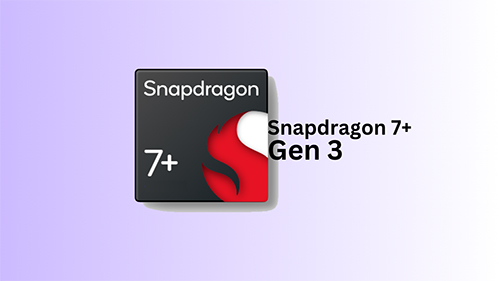 معالج كوالكم Snapdragon 7+ Gen 3 - فجر جديد من هواتف الفئة المتوسطة المدعومة بالذكاء الاصطناعي